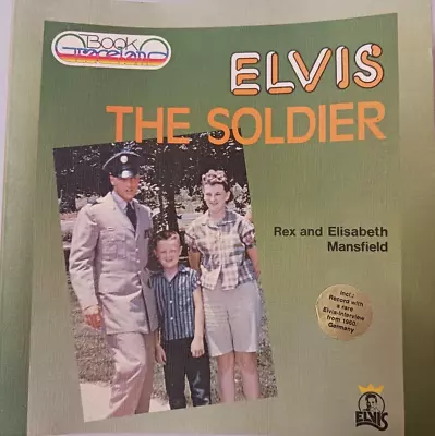 1983 Elvis The Soldier-Rex And Elisabeth Mansfield-Graceland Book/First Printing • $24.99