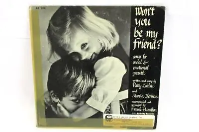 Wont You Be My Friend Songs For Social And Emotional Growth 1972 LP AR 544 • $3.49