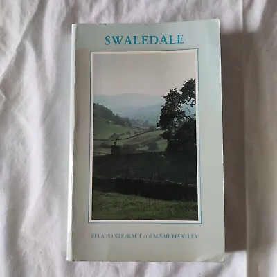 £79.99 • Buy Swaledale By Ella Pontefract Engravings By Marie Hartley 1988 Reprint 