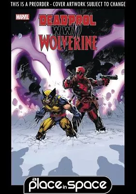 (wk24) Deadpool Wolverine Wwiii #2a - Preorder Jun 12th • £5.15