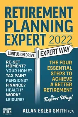 £5.67 • Buy Retirement Planning Expert 2022: The Four Essential Steps To Ach