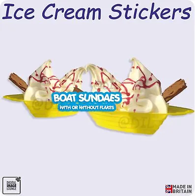 ICE CREAM Stickers - Boat Sundaes - Flakes - VAN WINDOW STICKER • £3.99