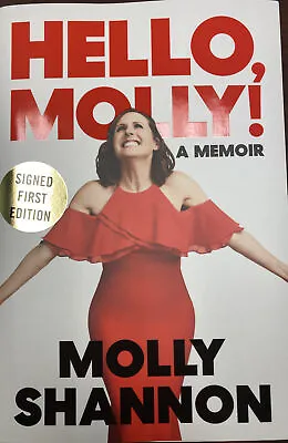 MOLLY SHANNON Signed Book Autograph Auto HELLO MOLLY! A MEMOIR 1st Edition • $39.95