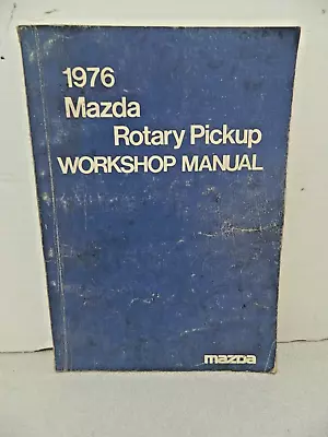 1976 Mazda Rotary Pickup Workshop Manual • $32