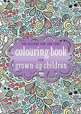 The Second One And Only Colouring Book For Grown Up Chi... By Phoenix Yard Books • £3.49