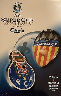 £3.99 • Buy UEFA SUPER CUP FINAL 2004 - FC PORTO V VALENCIA CF FOOTBALL PROGRAMME