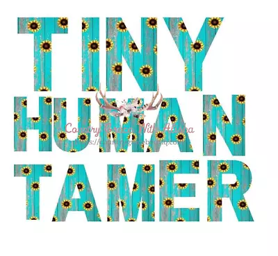 Sublimation Print Design Tiny Human Tamer Ready To Press Heat Transfer • $2