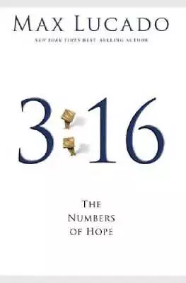 3:16: The Numbers Of Hope - Hardcover By Lucado Max - ACCEPTABLE • $3.73