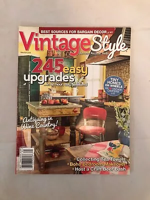 Vintage Style Magazine #231 Winter 2018 245 Easy Upgrades Tiny Homes On Wheels • $10.99
