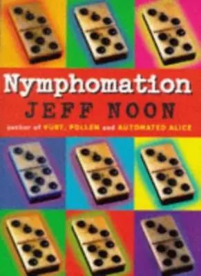 £3.65 • Buy Nymphomation By Jeff Noon. 9780385408127