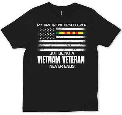 Vietnam Veteran Gift Being A Vietnam Veteran Never Ends T-shirt • $25.99