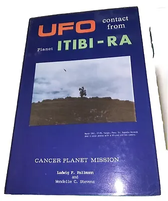 UFO Contact From ITIBI-RA Ltd 1st Ed. By L. F. Pallmann & W. C.Stevens Out/Print • $240.50