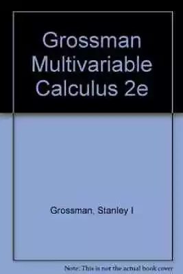 Multivariable Calculus Linear - Hardcover By Grossman Stanley I. - Good • $17.79