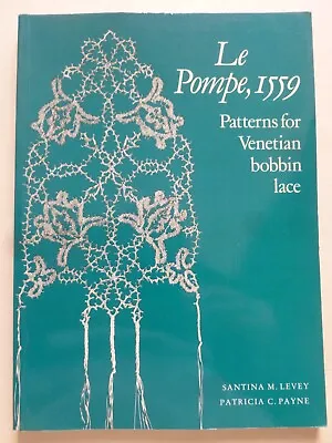 LE POMPE 1559 : Patterns For Venetian Bobbin Lace - Lacemaking • £45