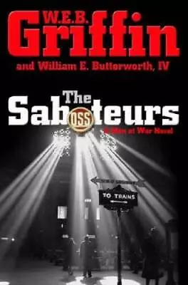 The Saboteurs - Hardcover By Griffin W.E.B. - GOOD • $3.73