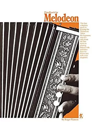 Handbook For Melodeon Paperback Roger Watson • $9.33