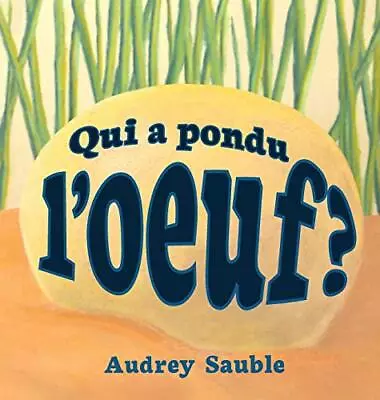 Qui A Pondu L'oeuf?.by Sauble  New 9781946748058 Fast Free Shipping<| • $47.41