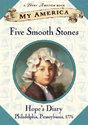 My America: Five Smooth Stones: Hope's Revolutionary War Diary Book One - GOOD • $3.97