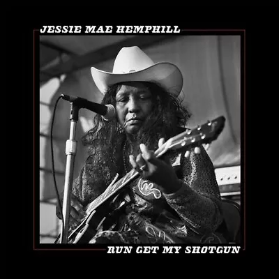 Run Get My Shotgun By Hemphill Jessie Mae (Record 2019) • $25.74