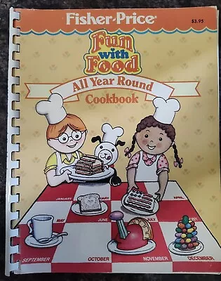 Vintage 1988 Fisher-Price Fun With Food All Year Round Cookbook • $9.95