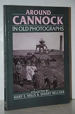 Around Cannock Chase In Old Photographs (Britain... By Belcher Sherry Paperback • £3.59