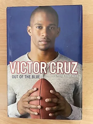 Victor Cruz Out Of The Blue. Peter Schrager. Hardcover Wjacket. 9780451416155 • $19.57