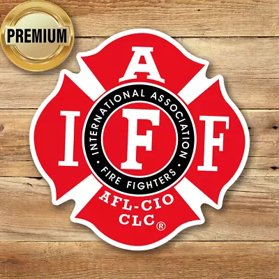 IAFF Firefighters Sticker Emblem Decal Logo Fireman Insignia • $3.11