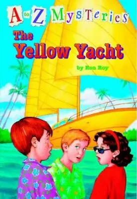 The Yellow Yacht; A To Z Mysteries - Paperback Ron Roy 9780375824821 • $4.43