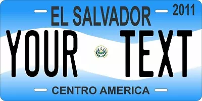 El Salvador 2011 License Plate Personalized Custom Auto Bike Motorcycle Tag • $18.40