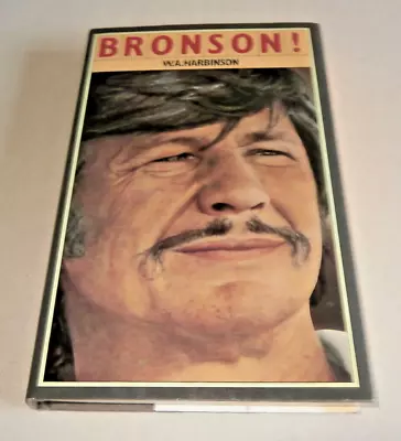 BRONSON! A BIOGRAPHICAL PORTRAIT. W A Harbinson 1976. Illustrated. HB. DW. Nr VG • £39