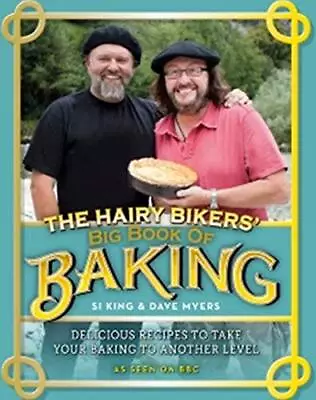 The Hairy Bikers' Big Book Of Baking By The Hairy Bikers' Book The Cheap Fast • £4.99