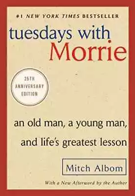 Tuesdays With Morrie: An Old Man A - Paperback By Albom Mitch - Very Good • $5.60