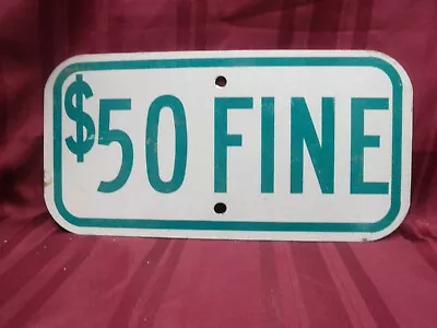 Original $50.00 Fine -  Street Sign • $20