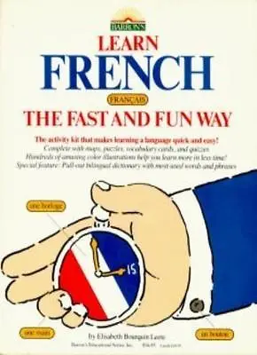 Learn French The Fast And Fun Way (Learn The Fast & Fun Way) By Elisabeth Bourq • £3.38