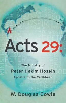 Acts 29: The Ministry Of Peter Hakim - 9781621367604 W Douglas Cowie Paperback • $4.65