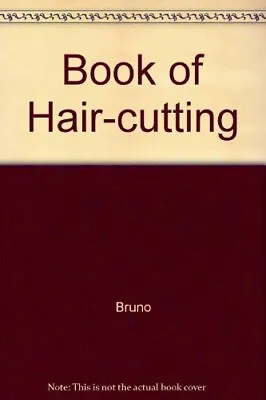 Book Of Hair-cutting  Bruno  • £6.99