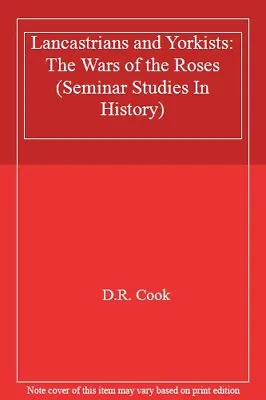 Lancastrians And Yorkists: The Wars Of The Roses (Seminar Studies In History)-D • £3.36