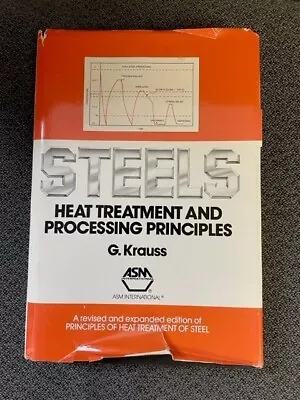 Steels Heat Treatment And Processing Principles By George Krauss Hardcover Book • $42