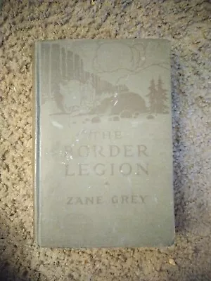 THE BORDER LEGION By Zane Grey Western Novel 1916 Pub Harper & Brothers Book • $5