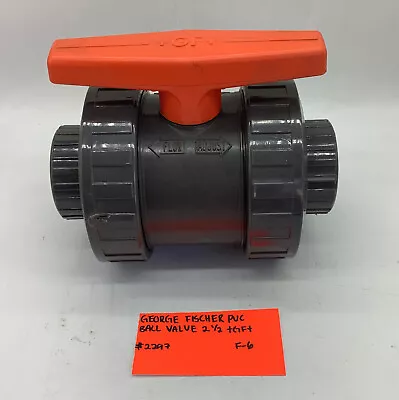 George Fischer PVC Ball Valve 2 1/2 +GF+ (#2297-F-6) • $44