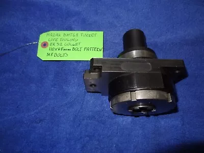 MAZAK BMT68 TURRET LIVE TOOLING ER32 COLLET 110x68mmBOLT PATTERN • $1680