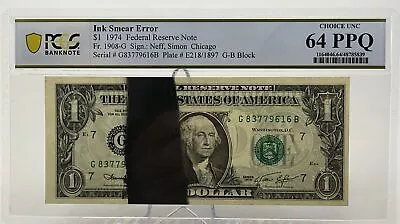 1974 $1 Frn Federal Reserve Note “major Ink Smear Error” Choice Unc 64 Ppq • $490