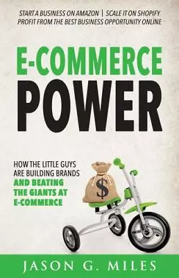 E-Commerce Power: How The Little Guys Are Building Brands And Beating The... • $4.40