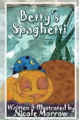 Betty's Spaghetti.by Morrow  New 9781517182816 Fast Free Shipping<| • $38.02
