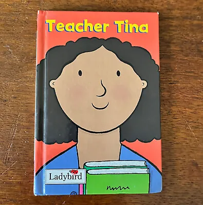 Ladybird Book Series TEACHER TINA Little Workmates Series Mandy Ross 2002 • £0.99