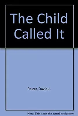 A Child Called  It  : An Abused Child's Journey From Victim To Vi • $7.54