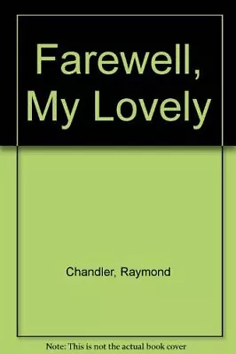 Farewell My Lovely By Chandler Raymond Book The Cheap Fast Free Post • £3.49