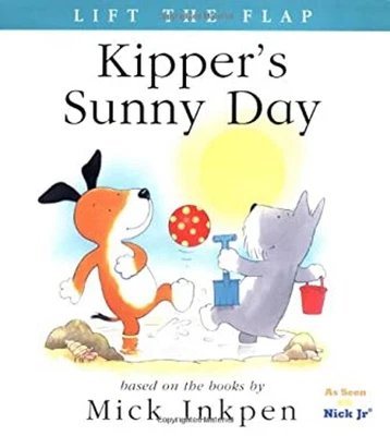 $4.87 • Buy Kipper's Sunny Day : [Lift The Flap] Mick Inkpen