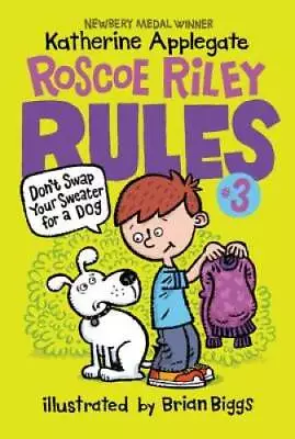 Roscoe Riley Rules #3: Don't Swap Your Sweater For A Dog - Paperback - GOOD • $3.98