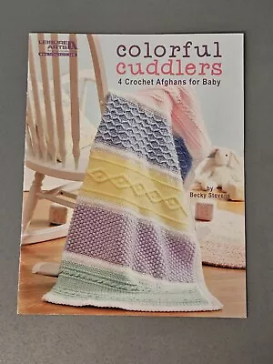 Leisure Arts. Colorful Cuddlers. 4 Crochet Afghans For Baby. By Becky Stevens • $5